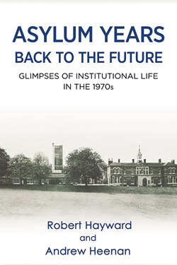 Asylum Years: back to the future? by Robert Hayward and Andrew Heenan -  cover